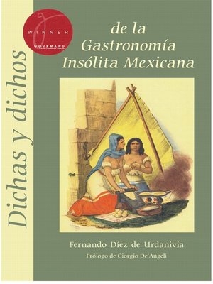 cover image of Dichas y dichos de la gastronomía insólita mexicana